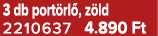 3 db port rl , z ld 2210637 4.890 Ft