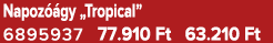 Napoz gy „Tropical” 6895937 77.910 Ft 63.210 Ft