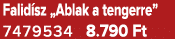 Falid sz „Ablak a tengerre” 7479534 8.790 Ft
