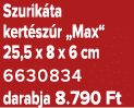 Szurik ta kert sz r „Max“ 25,5 x 8 x 6 cm 6630834 darabja 8.790 Ft