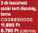 3 db lesz rhat szol r kerti d szvir g, barna C008890000 11.890 Ft 6.790 Ft (2.263 Ft/db)