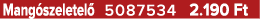 Mang szeletel 5087534 2.190 Ft