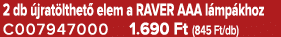 2 db jrat lthet  elem a RAVER AAA l mp khoz C007947000 1.690 Ft (845 Ft/db)