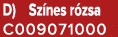 D) Sz nes r zsa C009071000