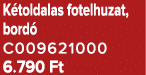K toldalas fotelhuzat, bord C009621000 6.790 Ft
