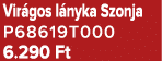 Vir gos l nyka Szonja P68619T000 6.290 Ft