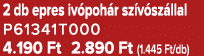 2 db epres iv poh r sz v sz llal P61341T000 4.190 Ft 2.890 Ft (1.445 Ft/db)