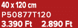 40 x 120 cm P50877T120 3.390 Ft 2.890 Ft