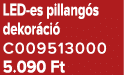 LED es pillang s dekor ci C009513000 5.090 Ft