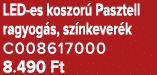 LED es koszor Pasztell ragyog s, sz nkever k C008617000 8.490 Ft