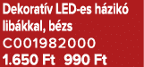 Dekorat v LED es h zik lib kkal, b zs C001982000 1.650 Ft 990 Ft
