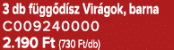 3 db f gg d sz Vir gok, barna C009240000 2.190 Ft (730 Ft/db)