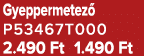 Gyeppermetez P53467T000 2.490 Ft 1.490 Ft