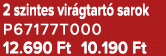 2 szintes vir gtart sarok P67177T000 12.690 Ft 10.190 Ft