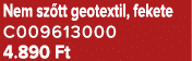Nem sz tt geotextil, fekete C009613000 4.890 Ft