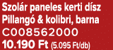 Szol r paneles kerti d sz Pillang & kolibri, barna C008562000 10.190 Ft (5.095 Ft/db)