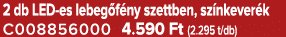 2 db LED es lebeg f ny szettben, sz nkever k C008856000 4.590 Ft (2.295 t/db)