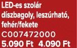 LED es szol r d szbagoly, lesz rhat , feh r/fekete C007472000 5.090 Ft 4.090 Ft