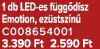 1 db LED es f gg d sz Emotion, ez stsz n C008654001 3.390 Ft 2.590 Ft