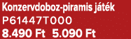 Konzervdoboz piramis j t k P61447T000 8.490 Ft 5.090 Ft