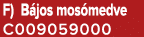 F) B jos mos medve C009059000