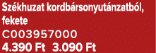 Sz khuzat kordb rsonyut nzatb l, fekete C003957000 4.390 Ft 3.090 Ft