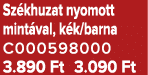 Sz khuzat nyomott mint val, k k/barna C000598000 3.890 Ft 3.090 Ft