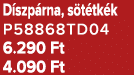 D szp rna, s t tk k P58868TD04 6.290 Ft 4.090 Ft