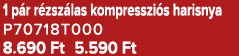 1 p r r zsz las kompresszi s harisnya P70718T000 8.690 Ft 5.590 Ft