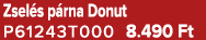 Zsel s p rna Donut P61243T000 8.490 Ft