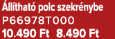  ll that polc szekr nybe P66978T000 10.490 Ft 8.490 Ft