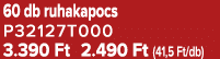 60 db ruhakapocs P32127T000 3.390 Ft 2.490 Ft (41,5 Ft/db)