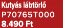 Kuty s l bt rl P70765T000 8.490 Ft
