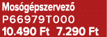 Mos g pszervez P66979T000 10.490 Ft 7.290 Ft