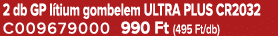 2 db GP l tium gombelem ULTRA PLUS CR2032 C009679000 990 Ft (495 Ft/db)
