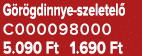 G r gdinnye szeletel C000098000 5.090 Ft 1.690 Ft