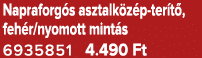 Napraforg s asztalk z p ter t , feh r/nyomott mint s 6935851 4.490 Ft
