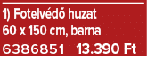 1) Fotelv d huzat 60 x 150 cm, barna 6386851 13.390 Ft