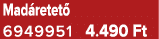 Mad retet 6949951 4.490 Ft