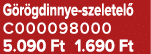 G r gdinnye szeletel C000098000 5.090 Ft 1.690 Ft