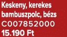 Keskeny, kerekes bambuszpolc, b zs C007852000 15.190 Ft
