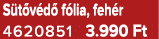 S t v d f lia, feh r 4620851 3.990 Ft