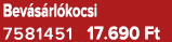 Bev s rl kocsi 7581451 17.690 Ft