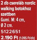 2 db cserel b nordic walking botokhoz szettben Gumi. M: 4 cm,  2 cm. 5122651 2.190 Ft (1.095 Ft/db)