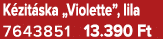 K zit ska „Violette”, lila 7643851 13.390 Ft