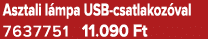 Asztali l mpa USB csatlakoz val 7637751 11.090 Ft