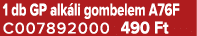 1 db GP alk li gombelem A76F C007892000 490 Ft