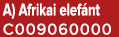 A) Afrikai elef nt C009060000