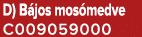 D) B jos mos medve C009059000
