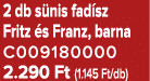 2 db s nis fad sz Fritz s Franz, barna C009180000 2.290 Ft (1.145 Ft/db)